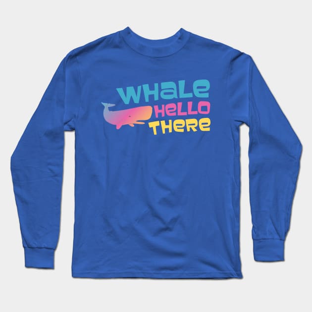 Whale hello there! (aqua, pink, and yellow) Long Sleeve T-Shirt by Ofeefee